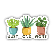Just One More Plant Sticker by Wild Lark