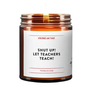 Shut Up and Let Teachers Teach! Candle