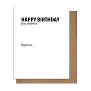 Only Friend-Birthday Card