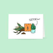 Everything Is Going To Be Okay Plant Greeting Card