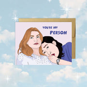 You're My Person | Love & Friendship Card