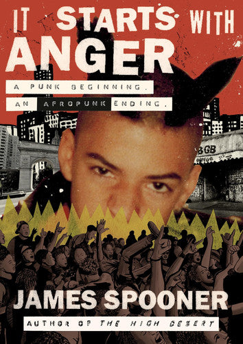 It Starts with Anger - A Punk Beginning. An Afropunk Ending.