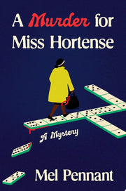 Murder for Miss Hortense: A Mystery