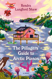 The Pillagers' Guide to Arctic Pianos