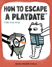 How to escape a playdate: the fun way