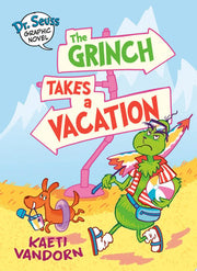 Dr. Seuss Graphic Novel: The Grinch Takes a Vacati