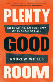 Plenty Good Room: Co-creating an Economy of Enough