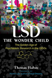 LSD — The Wonder Child The Golden Age of Psychedel