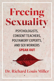 Freeing Sexuality: Psychologists, Consent Teachers