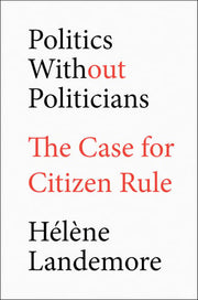 Politics Without Politicians