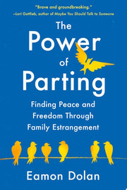 Power of Parting: Finding Peace and Freedom Throug