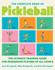 Complete Book of Pickleball: The Ultimate Training