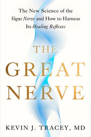 Great Nerve: The New Science of the Vagus Nerve an
