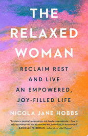 Relaxed Woman: Reclaim Rest and Live an Empowered,