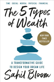 5 Types of Wealth: A Transformative Guide to Desig