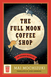 Full Moon Coffee Shop: A Novel