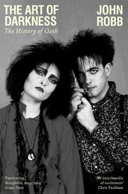 art of darkness: The history of goth