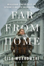 Far from Home: An Alaskan Senator Faces the Extrem