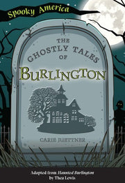 Ghostly Tales of Burlington