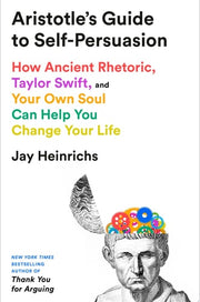 Aristotle's Guide to Self-Persuasion: How Ancient