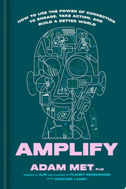 Amplify: How to Use the Power of Connection to Eng