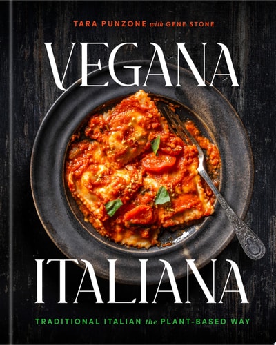 Vegana Italiana Traditional Italian the Plant-Based Way; A Vegan Cookbook