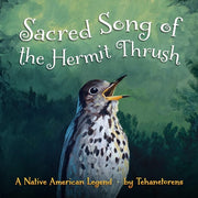 Sacred Song of the Hermit Thrush A Native American Legend