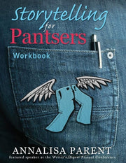 Storytelling for Pantsers Workbook