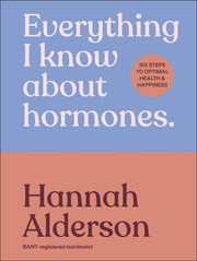 Everything I Know About Hormones: Six Steps to Opt