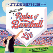 Little Slugger's Guide to the Unwritten Rules of B