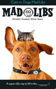 Cats vs. Dogs Mad Libs