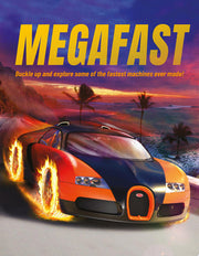 Megafast: Buckle up and explore some of the fastes