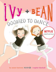 Ivy and Bean #06 Doomed to Dance