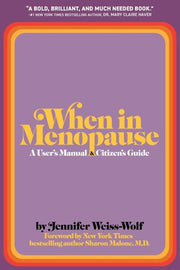 When in menopause..: a user's manual and citizen's guide