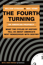 Fourth Turning : An American Prophecy