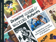 Drawing Words and Writing Pictures: Making Comics