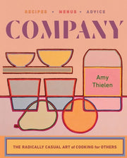 Company The Radically Casual Art of Cooking for Ot