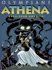 Olympians #02 Athena: Grey-Eyed Goddess