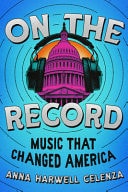 On the Record Music That Changed America