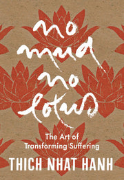 No Mud, No Lotus: Hardcover Gift Edition: The Art of Transforming Suffering
