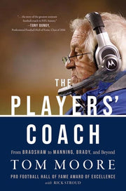 Players' Coach: From Bradshaw to Manning, Brad