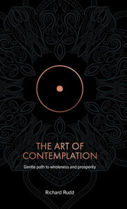 Art of Contemplation: Gentle path to wholeness and
