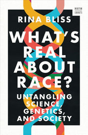 What's Real about Race? Untangling Science, Genetics, and Society
