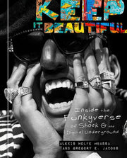 Keep It Beautiful - Inside the Funkyverse of Shock G and Digital Underground