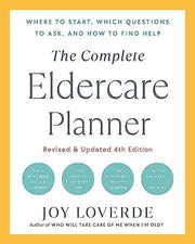Complete Eldercare Planner Revised and Updated 4th