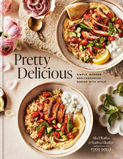 Pretty Delicious: Simple, Modern Mediterranean, Se