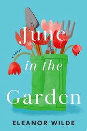 June in the Garden A Novel