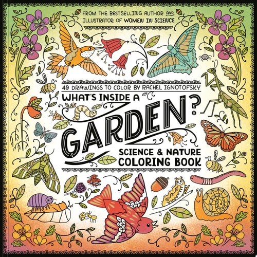 What's Inside a Garden? : Science and Nature Coloring Book