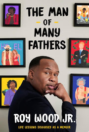 Man of Many Fathers: Life Lessons Disguised as a M