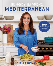 Hungry Happens: Mediterranean: 100 Healthy, Simple